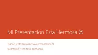 mi presentacion esta hermosa