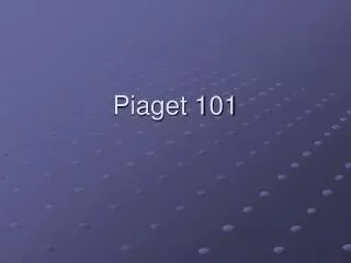 Piaget 101