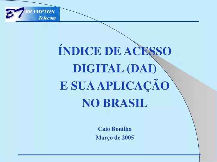 ndice de acesso digital dai e sua aplica o no brasil caio bonilha mar o de 2005