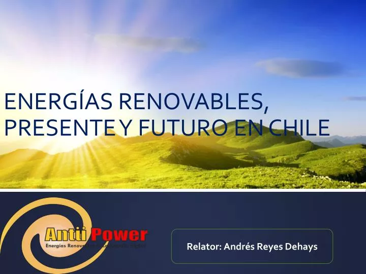 energ as renovables presente y futuro en chile
