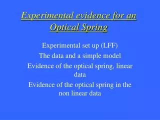 Experimental evidence for an Optical Spring