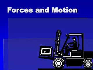 Forces and Motion