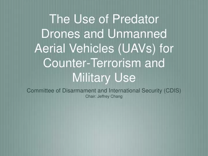 the use of predator drones and unmanned aerial vehicles uavs for counter terrorism and military use