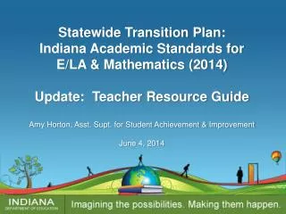 Statewide Transition Plan: Indiana Academic Standards for E/LA &amp; Mathematics (2014)