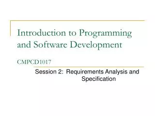 Introduction to Programming and Software Development CMPCD1017