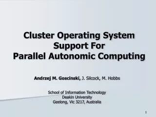 Cluster Operating System Support For Parallel Autonomic Computing
