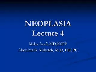 NEOPLASIA Lecture 4