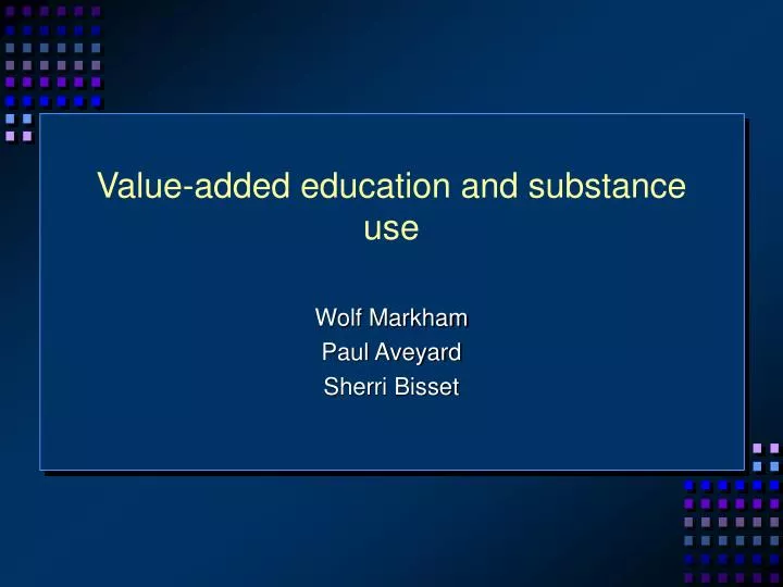 value added education and substance use