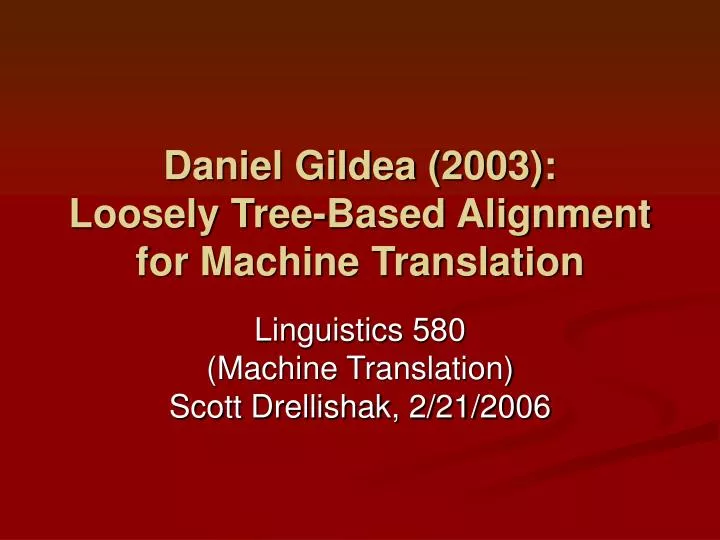 daniel gildea 2003 loosely tree based alignment for machine translation