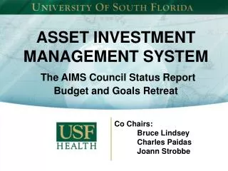 ASSET INVESTMENT MANAGEMENT SYSTEM The AIMS Council Status Report Budget and Goals Retreat