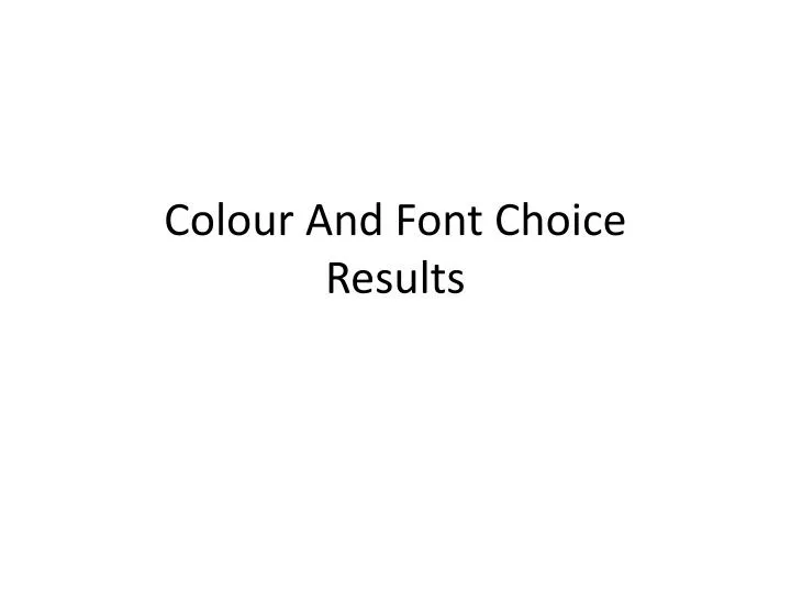 colour and font choice results