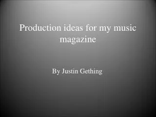 Production ideas for my music magazine
