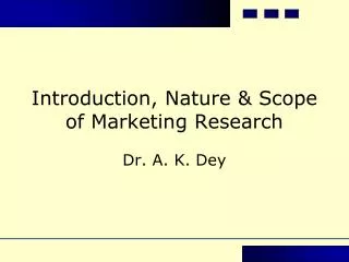 Introduction, Nature &amp; Scope of Marketing Research