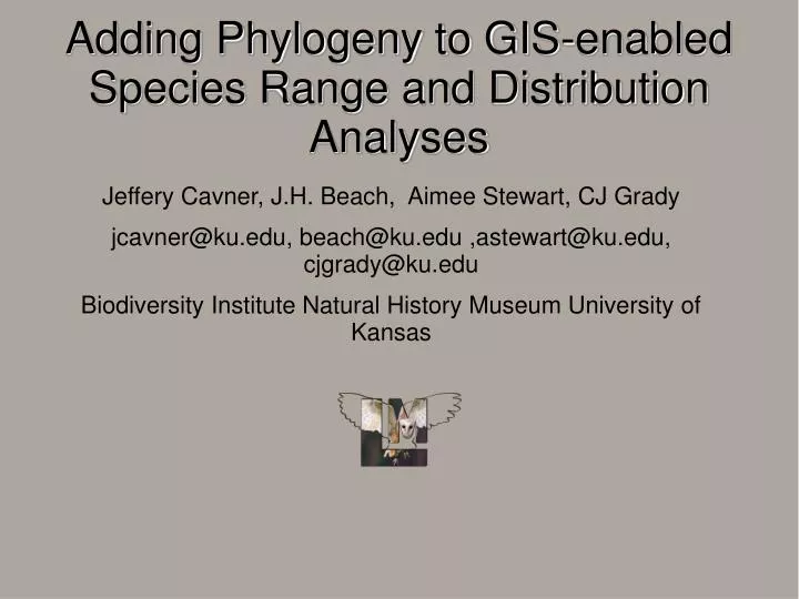 adding phylogeny to gis enabled species range and distribution analyses