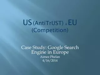US (AntiTrUST) &amp; EU (Competition)