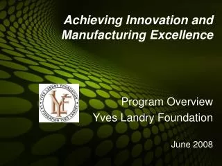 Achieving Innovation and Manufacturing Excellence