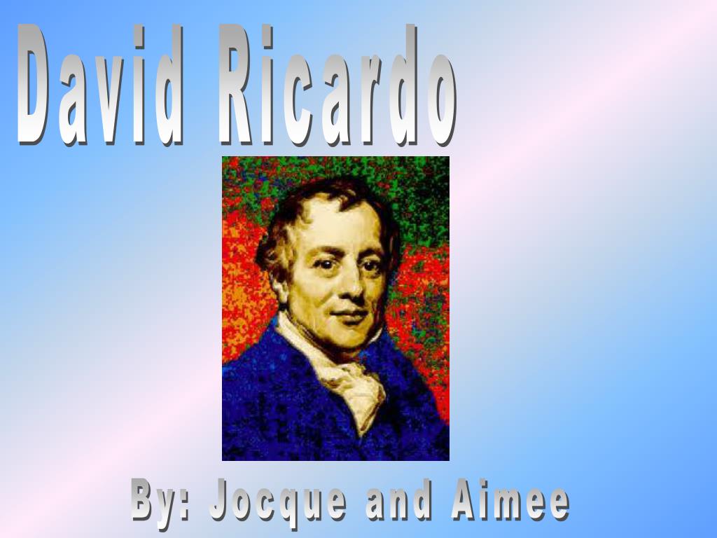 David Ricardo Vector PPT - David Ricardo PowerPoint Presentation, free download - ID:6170449