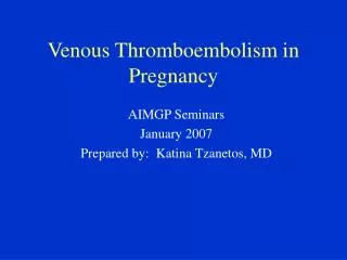 Venous Thromboembolism in Pregnancy