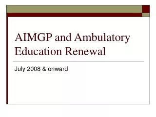 AIMGP and Ambulatory Education Renewal