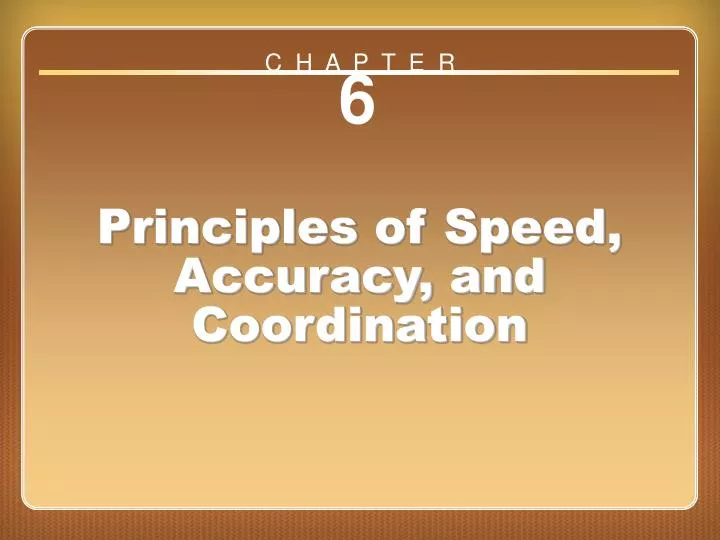 chapter 6 principles of speed accuracy and coordination