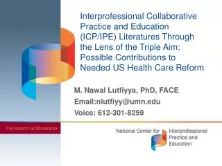 M. Nawal Lutfiyya, PhD, FACE Email:nlutfiyy@umn Voice: 612-301-8259