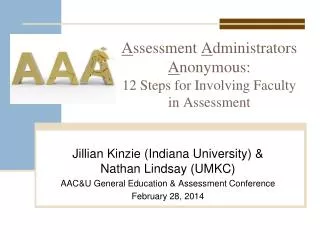 A ssessment A dministrators A nonymous: 12 Steps for Involving Faculty in Assessment