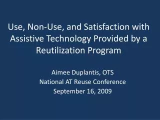 Use, Non-Use, and Satisfaction with Assistive Technology Provided by a Reutilization Program