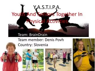 Y.A.S.T.I.P.A. Youth And Seniors Together In Physical Activities