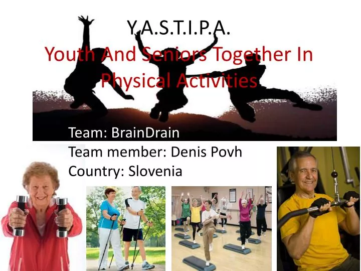 y a s t i p a youth and seniors together in physical activities