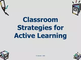 Classroom Strategies for Active Learning