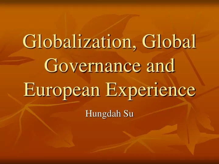 globalization global governance and european experience
