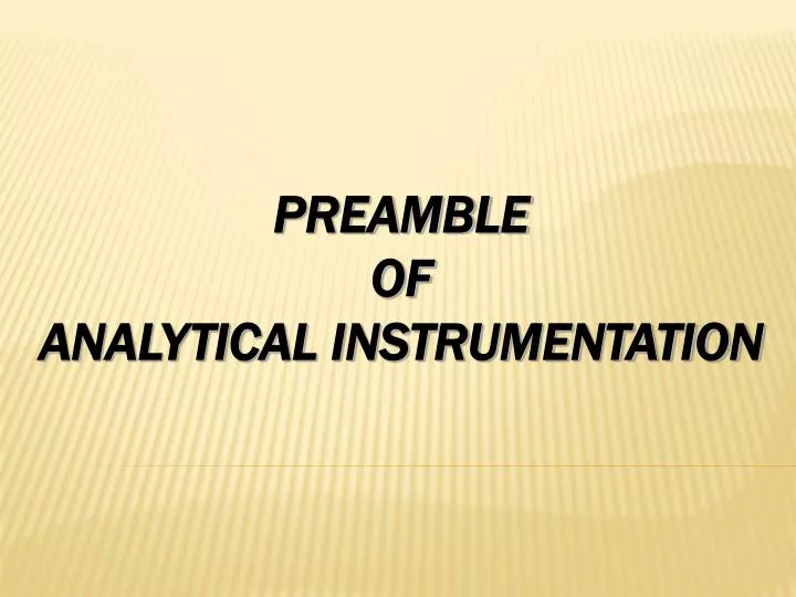 preamble of analytical instrumentation
