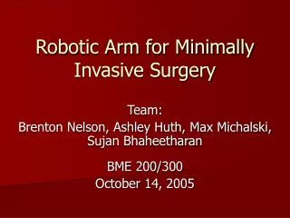 Robotic Arm for Minimally Invasive Surgery