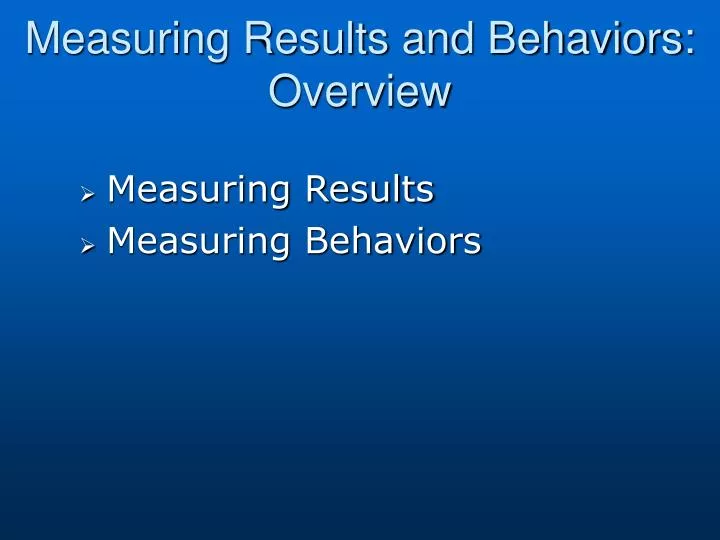 measuring results and behaviors overview