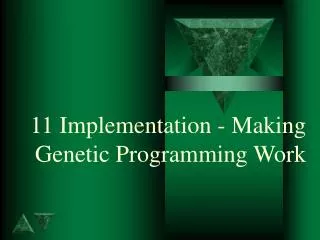 11 Implementation - Making Genetic Programming Work