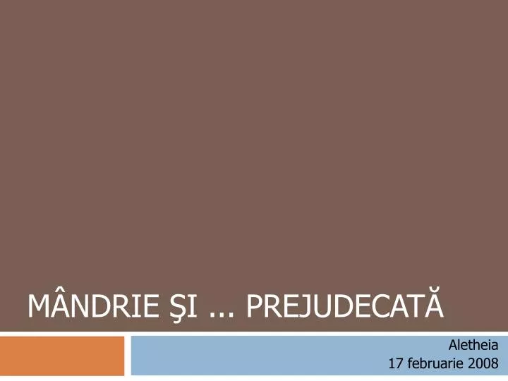 m ndrie i prejudecat