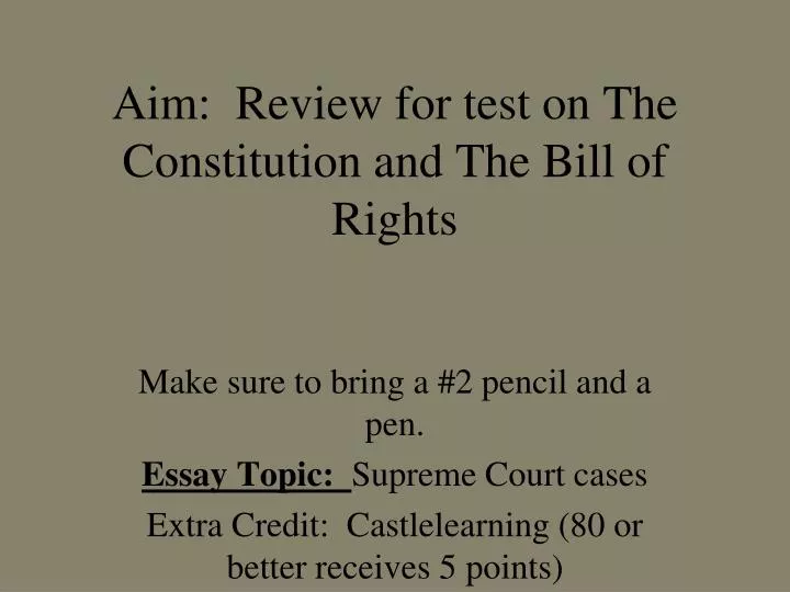 aim review for test on the constitution and the bill of rights
