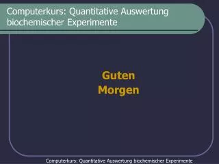 computerkurs quantitative auswertung biochemischer experimente