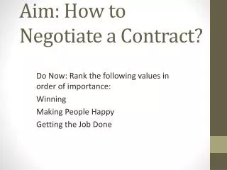 Aim: How to Negotiate a Contract?