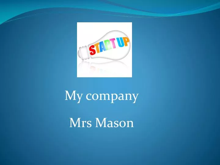 my company mrs mason