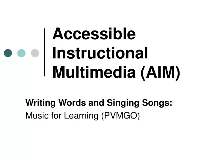 accessible instructional multimedia aim