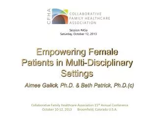 Aimee Galick , Ph.D. &amp; Beth Patrick, Ph.D.(c )