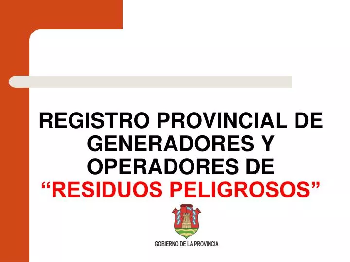 registro provincial de generadores y operadores de residuos peligrosos