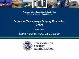 Objective X-ray Image Display Evaluation (OXIDE)