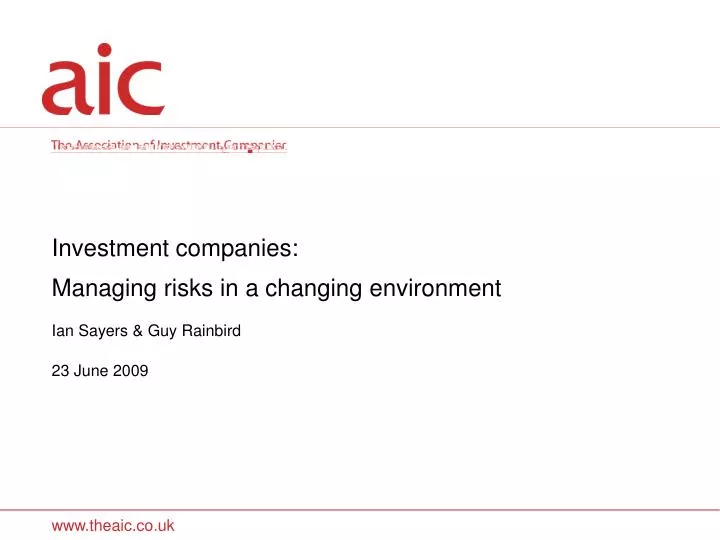 investment companies managing risks in a changing environment ian sayers guy rainbird 23 june 2009