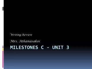 Milestones C - Unit 3
