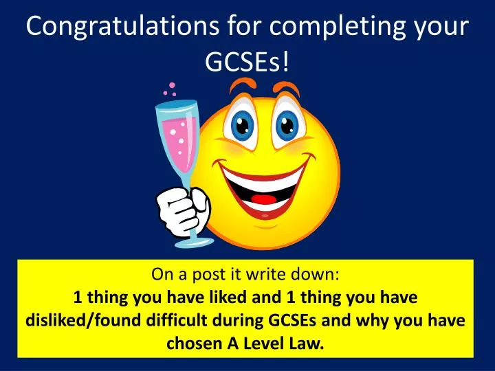 congratulations for completing your gcses