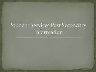 Student Services Post Secondary Information
