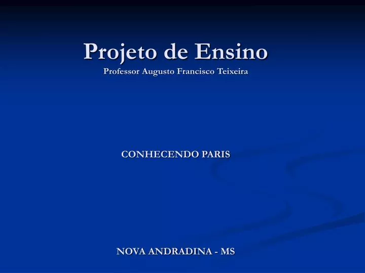 projeto de ensino professor augusto francisco teixeira conhecendo paris nova andradina ms