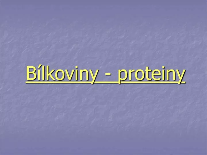 b lkoviny proteiny